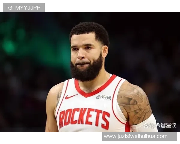 弗雷德范弗利特如何在NBA赛场上展现领袖风范与卓越表现